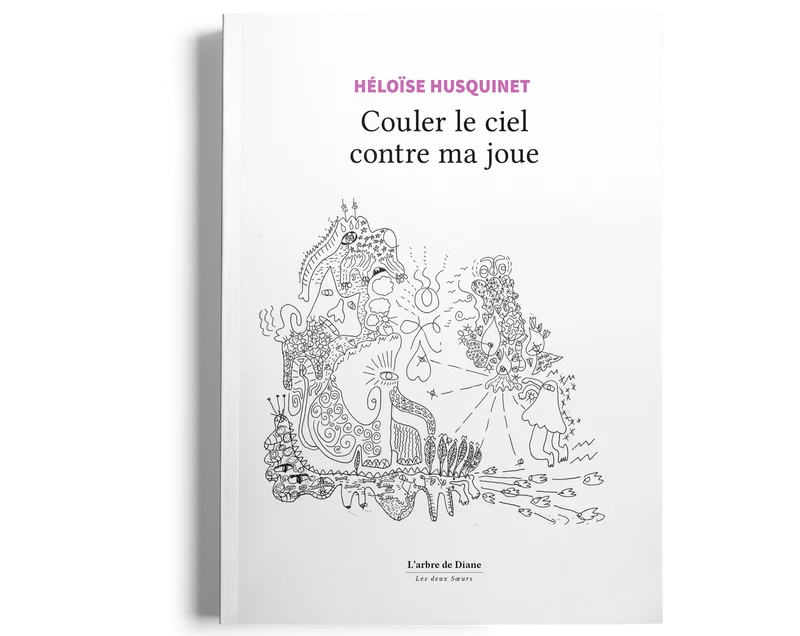 Couler le ciel contre ma joue